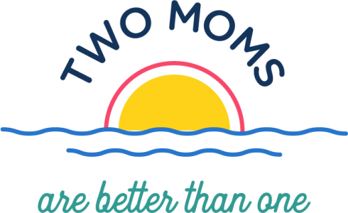 2 Moms Are Better Than 1